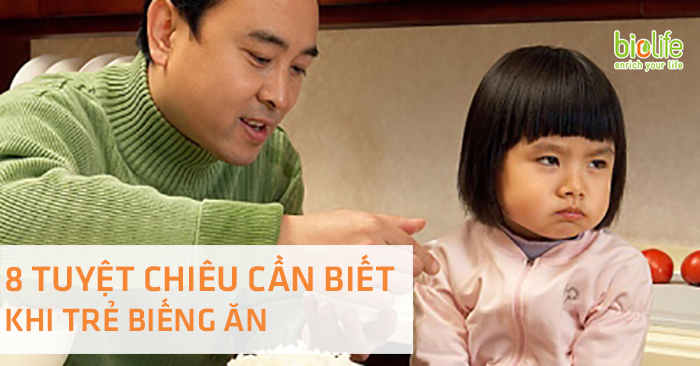 BIOLIFE. 8 TUYET CHIEU KHI TRE BIENG AN